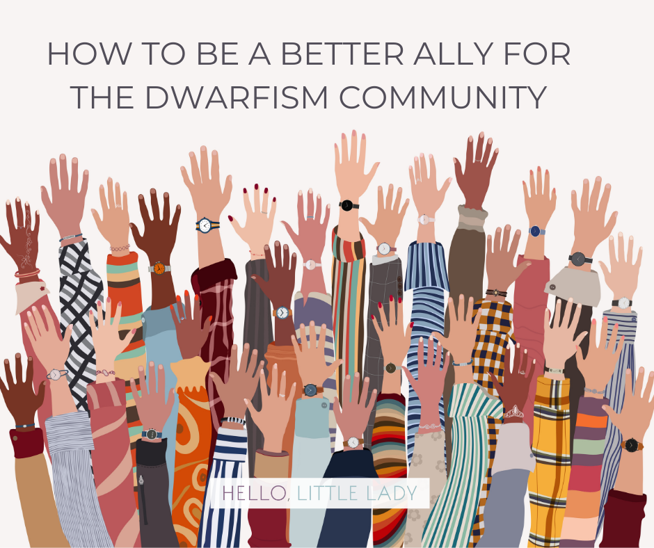 Photo showing drawn hands raised with the text How to be a better ally for the Dwarfism community