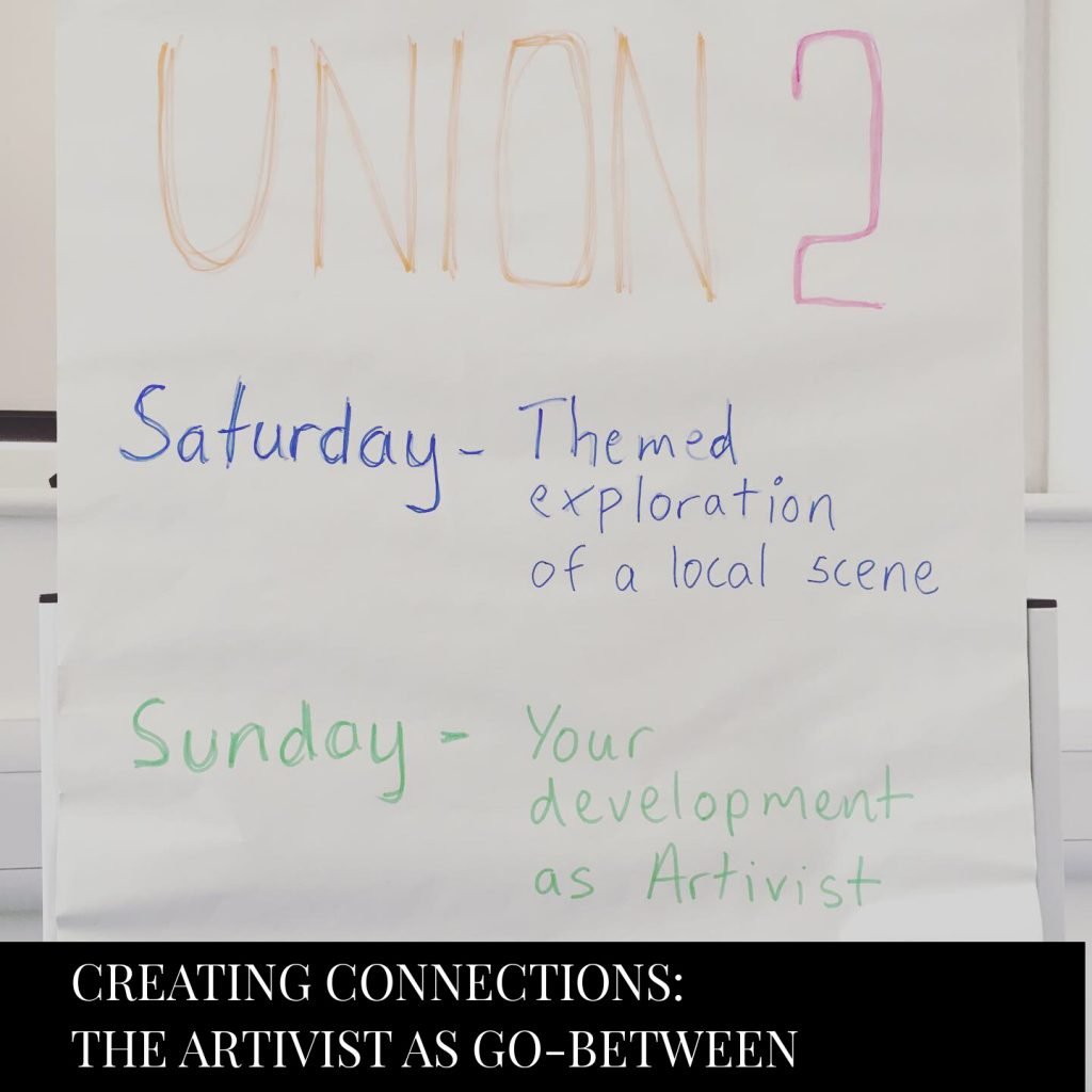 UNION - 2 - Creating connections: The Artivist as go between